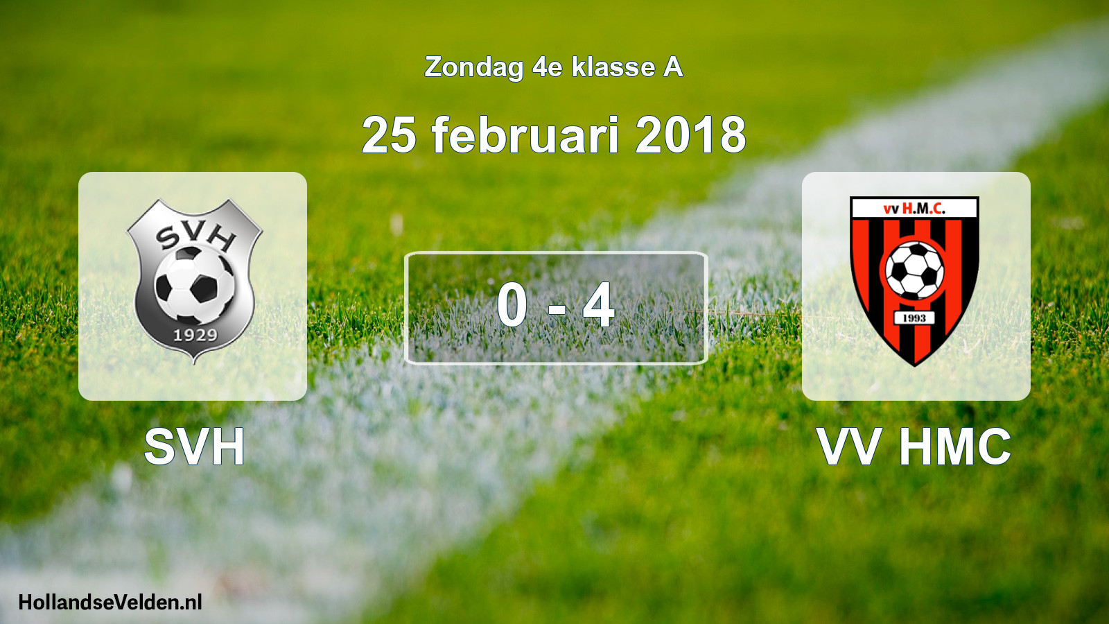 Total number of matches played: SVH - VV HMC 0 - 4 (25 February 2018)