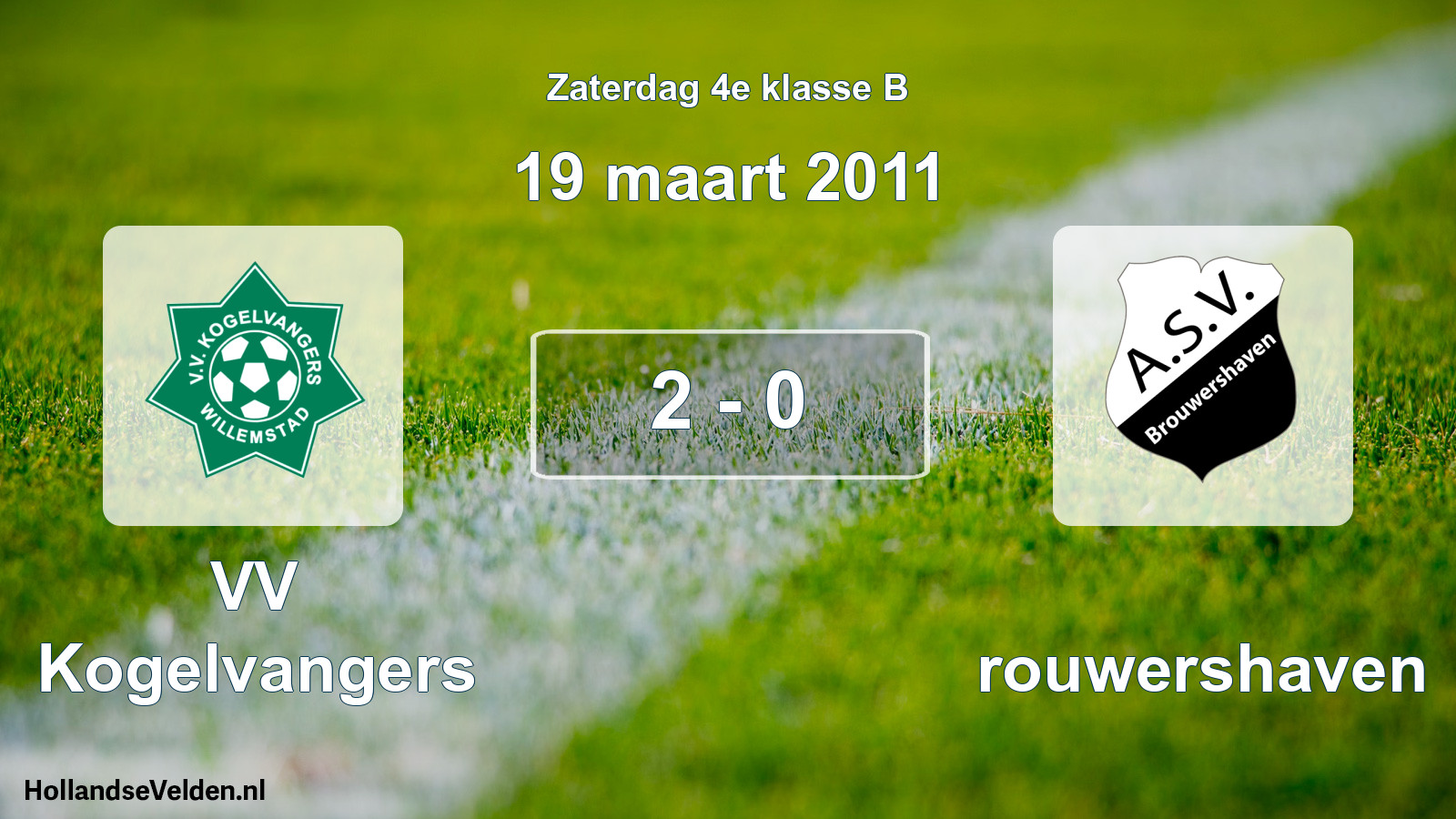 Total number of matches played: VV Kogelvangers - Brouwershaven 2 - 0 (19 March 2011)