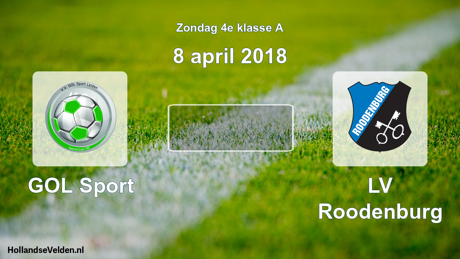 Scheduled Match: GOL Sport - LV Roodenburg (8 April 2018)