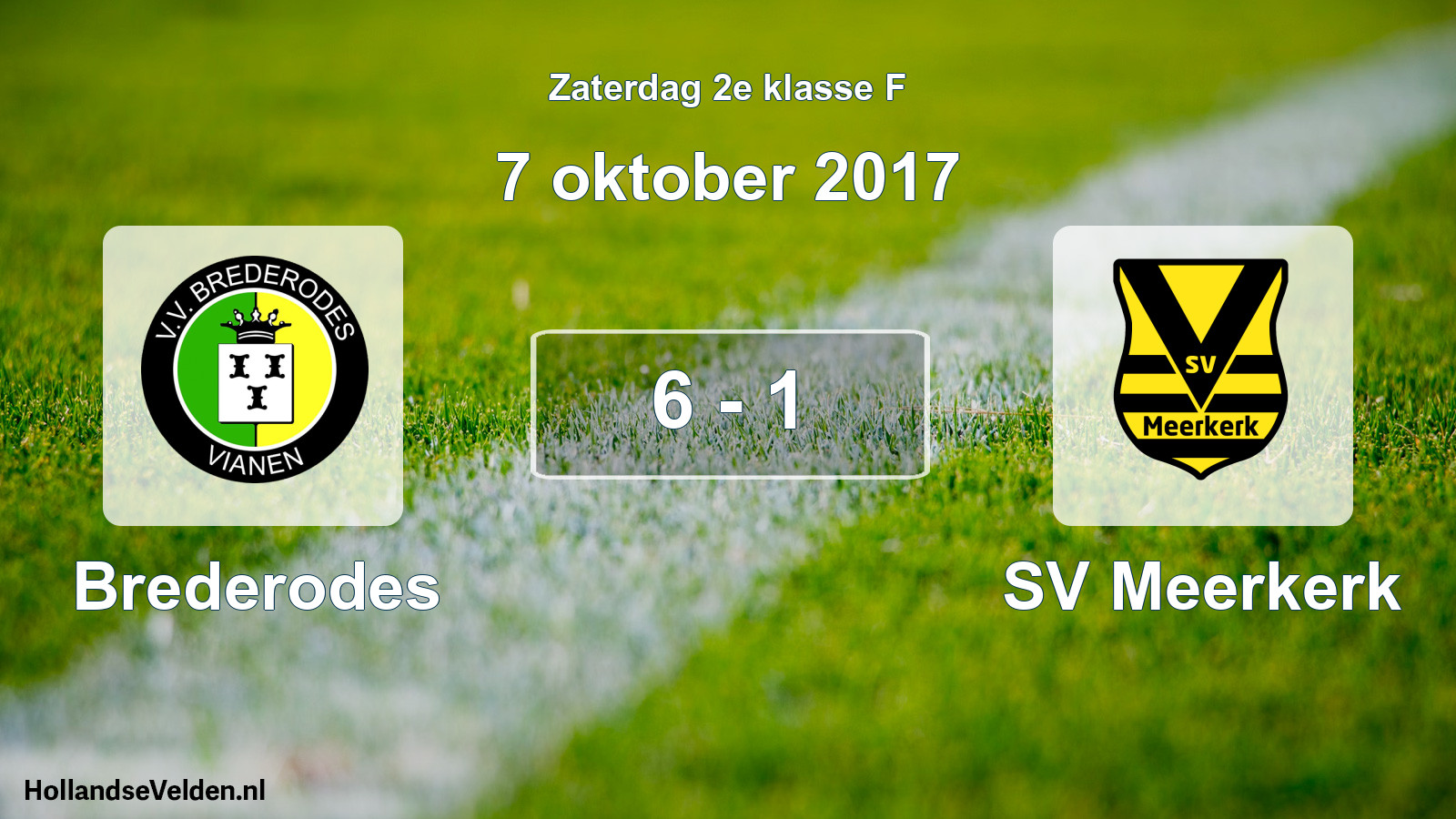 Total number of matches played: Brederodes - SV Meerkerk 6 - 1 (7 October 2017)