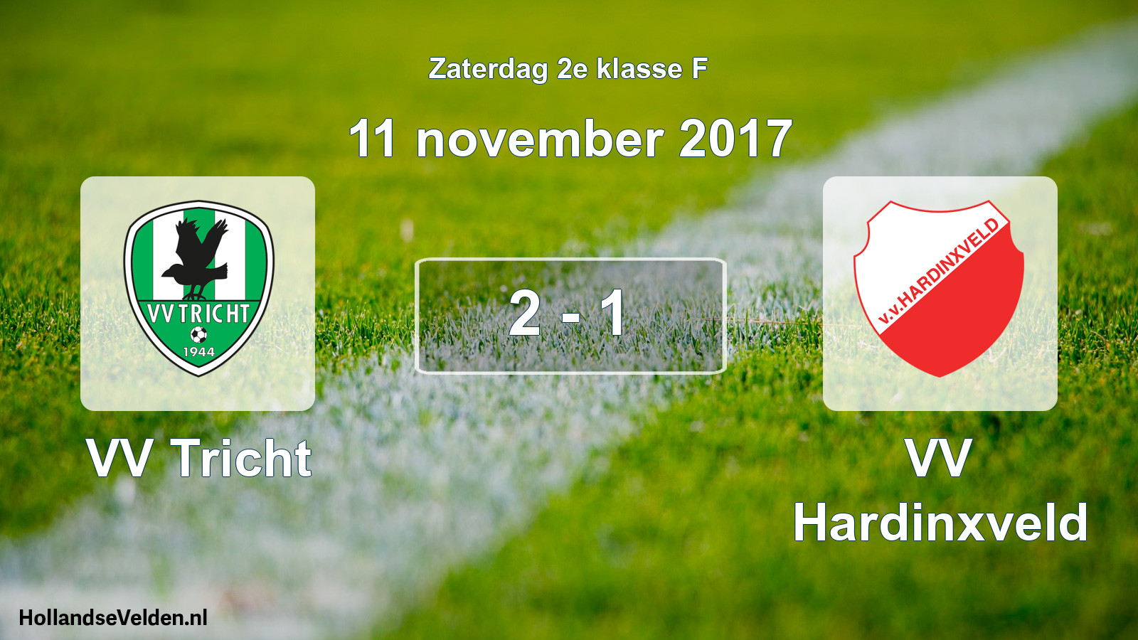 Total number of matches played: VV Tricht - VV Hardinxveld 2 - 1 (11 November 2017)