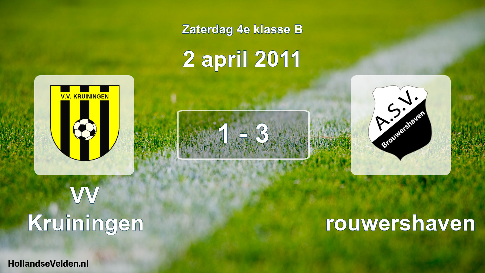 Total number of matches played: VV Kruiningen - Brouwershaven 1 - 3 (2 April 2011)