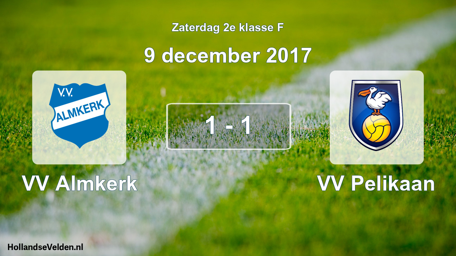 Total number of matches played: VV Almkerk - VV Pelikaan 1 - 1 (9 December 2017)
