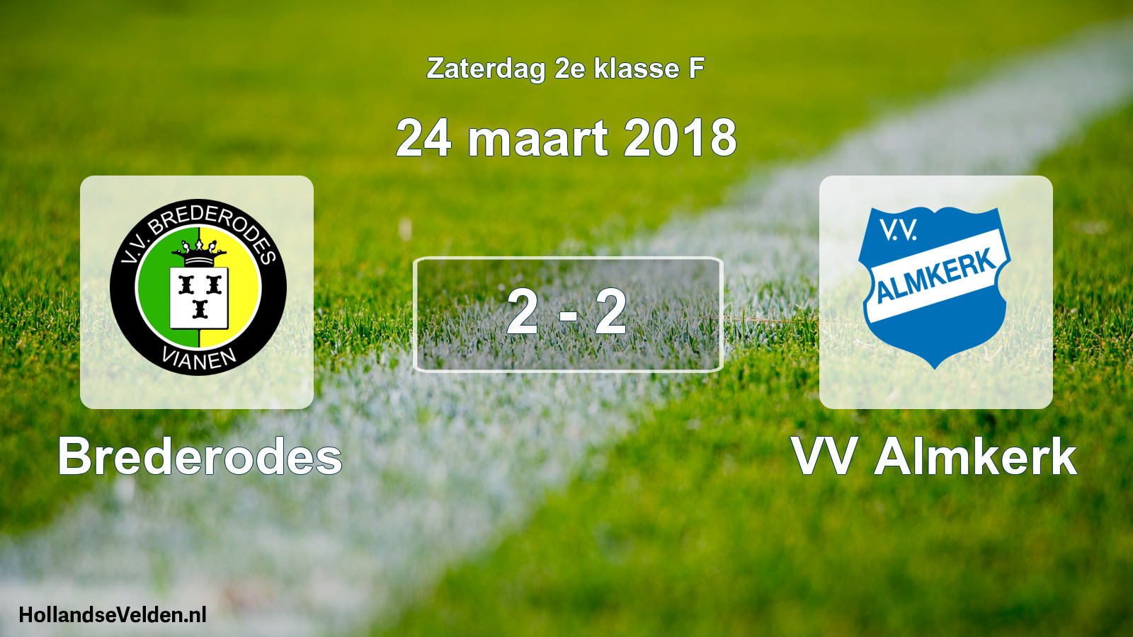 Total number of matches played: Brederodes - VV Almkerk 2 - 2 (24 March 2018)