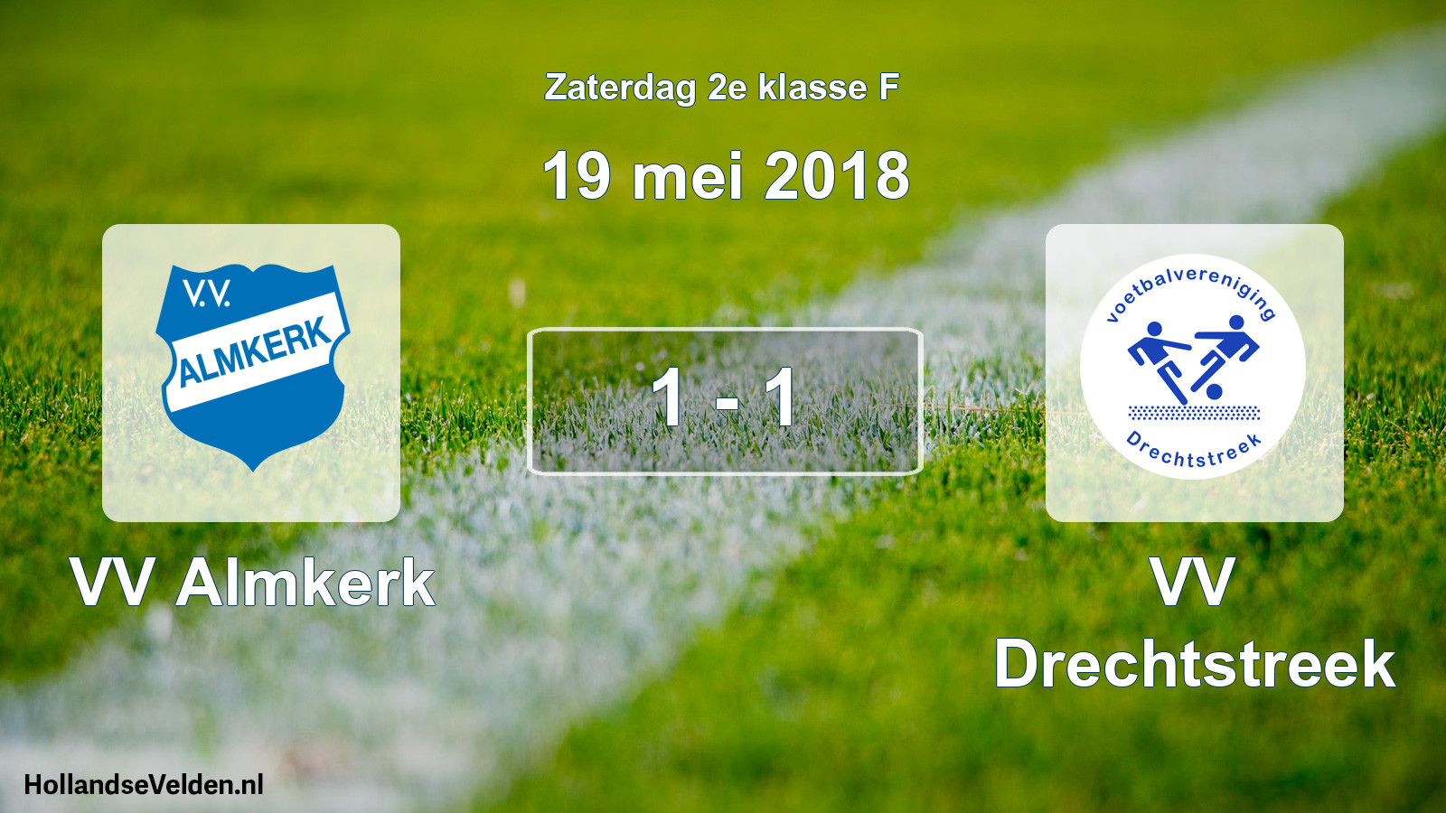 Total number of matches played: VV Almkerk - VV Drechtstreek 1 - 1 (19 May 2018)