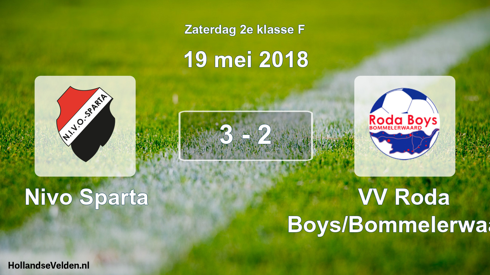 Total number of matches played: Nivo Sparta - VV Roda Boys/Bommelerwaard 3 - 2 (19 May 2018)