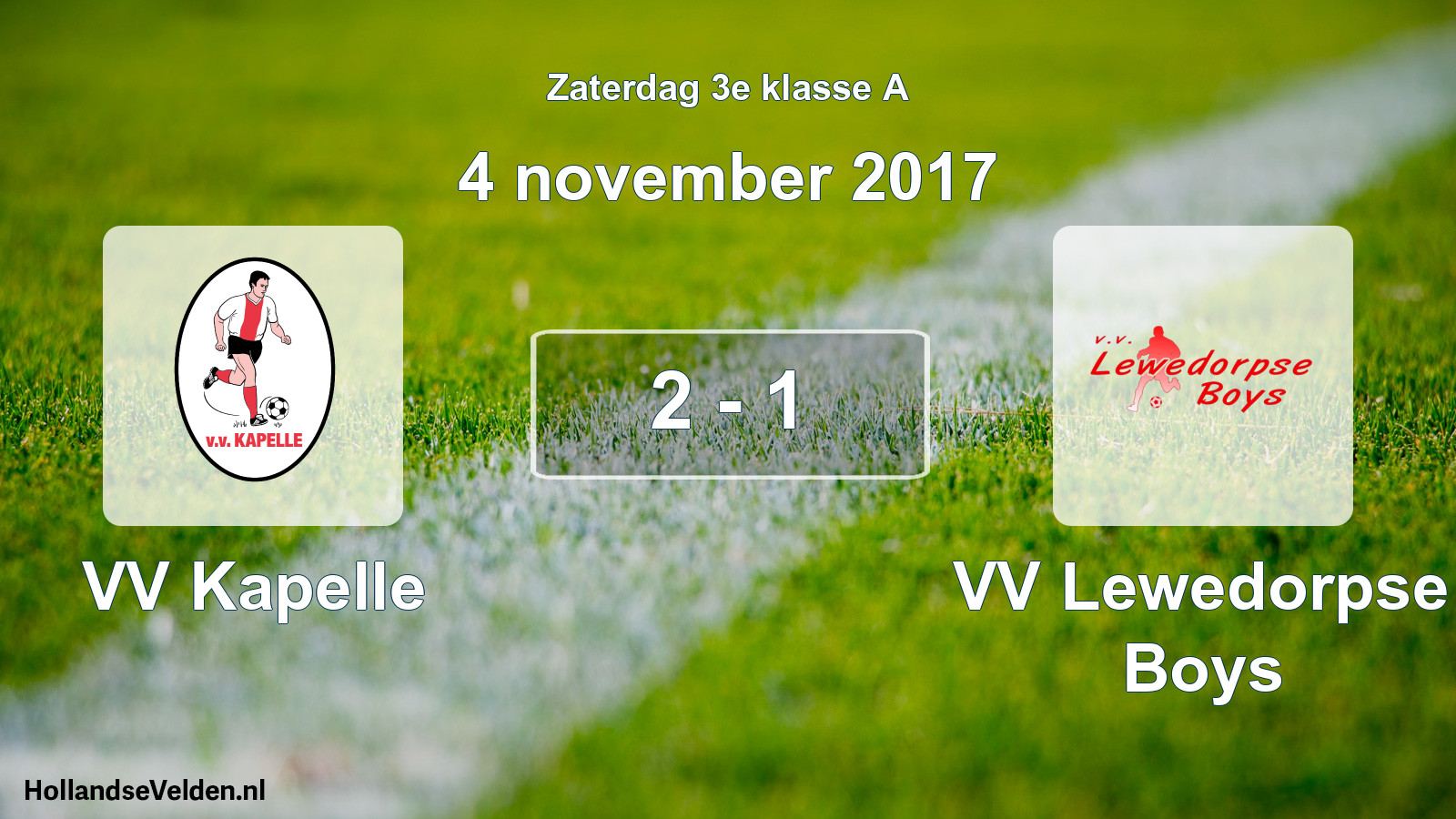 Total number of matches played: VV Kapelle - VV Lewedorpse Boys 2 - 1 (4 November 2017)