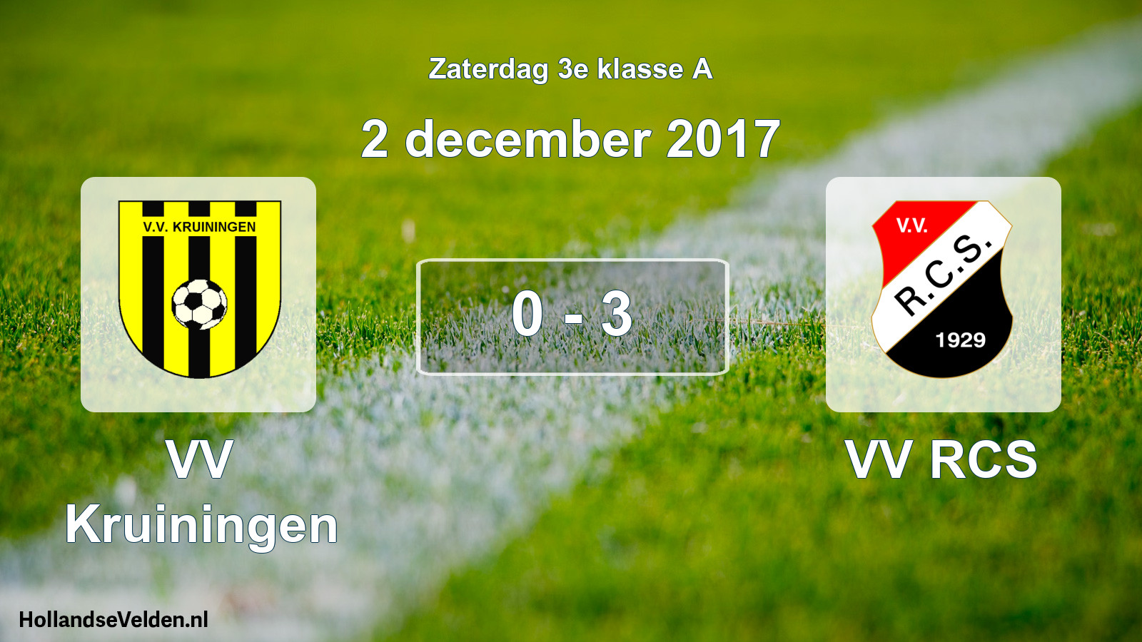Total number of matches played: VV Kruiningen - VV RCS 0 - 3 (2 December 2017)