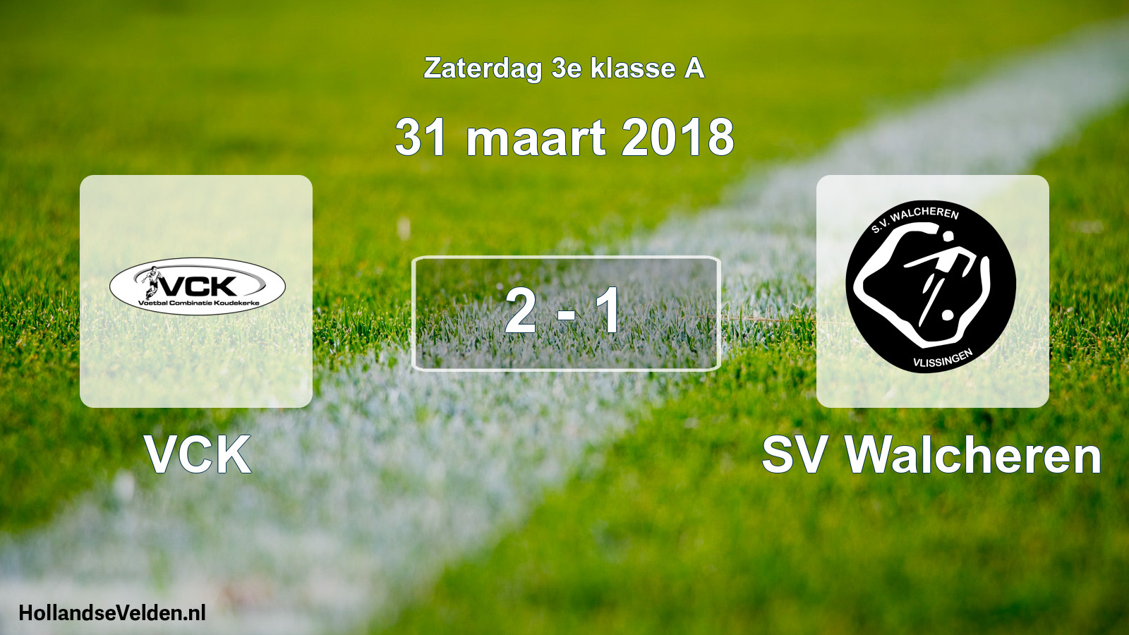 Total number of matches played: VCK - SV Walcheren 2 - 1 (31 March 2018)