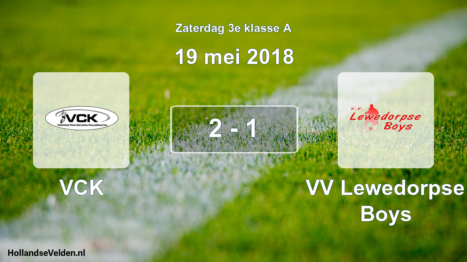Total number of matches played: VCK - VV Lewedorpse Boys 2 - 1 (19 May 2018)