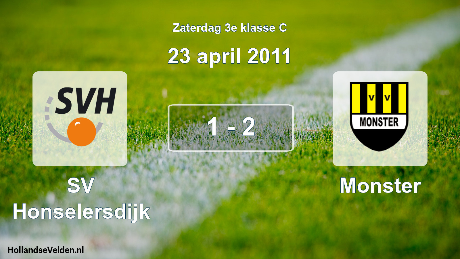 Total number of matches played: SV Honselersdijk - Monster 1 - 2 (23 April 2011)