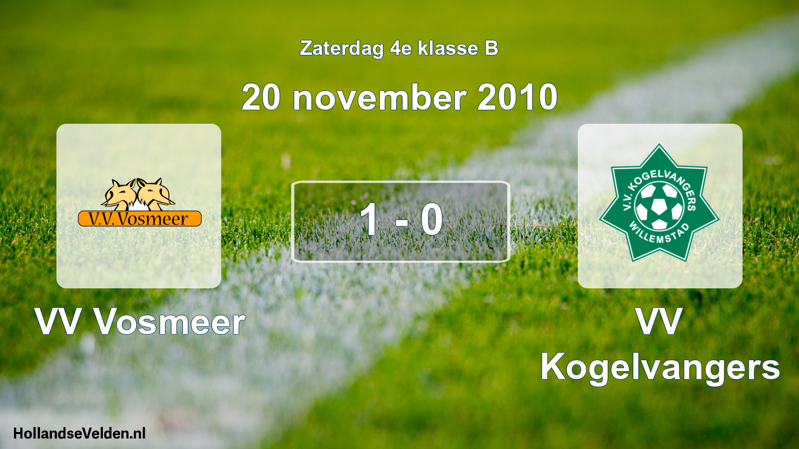 Total number of matches played: VV Vosmeer - VV Kogelvangers 1 - 0 (20 November 2010)
