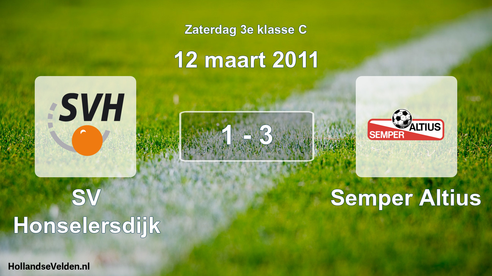 Total number of matches played: SV Honselersdijk - Semper Altius 1 - 3 (12 March 2011)