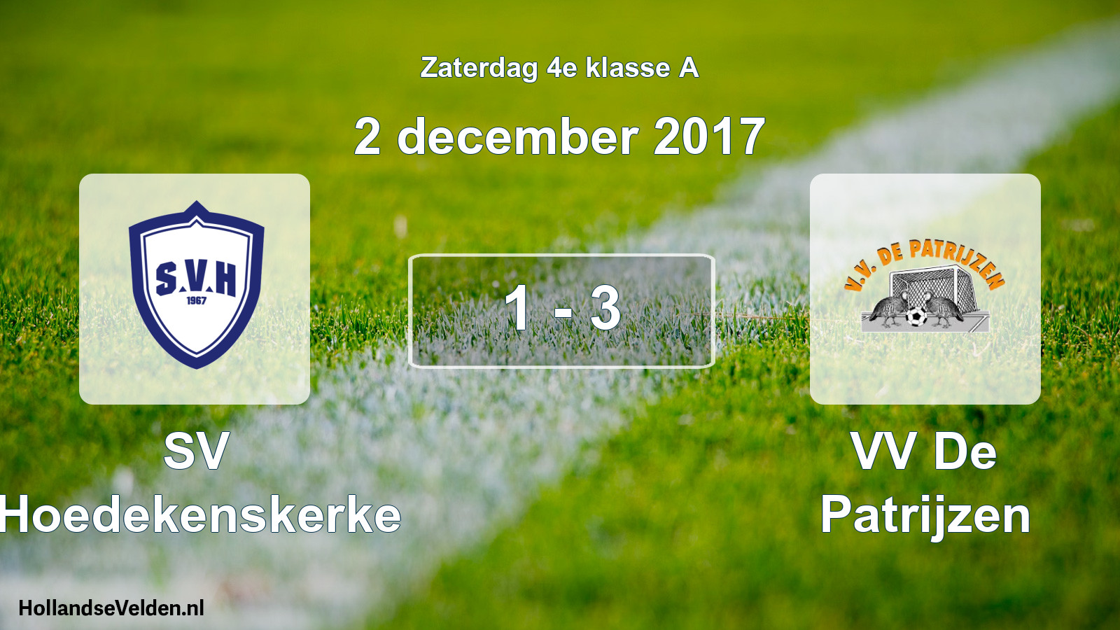 Total number of matches played: SV Hoedekenskerke - VV De Patrijzen 1 - 3 (2 December 2017)