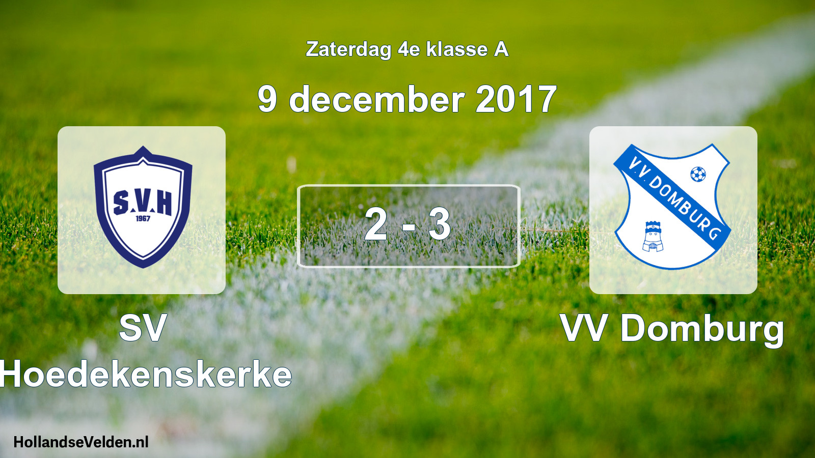 Total number of matches played: SV Hoedekenskerke - VV Domburg 2 - 3 (9 December 2017)