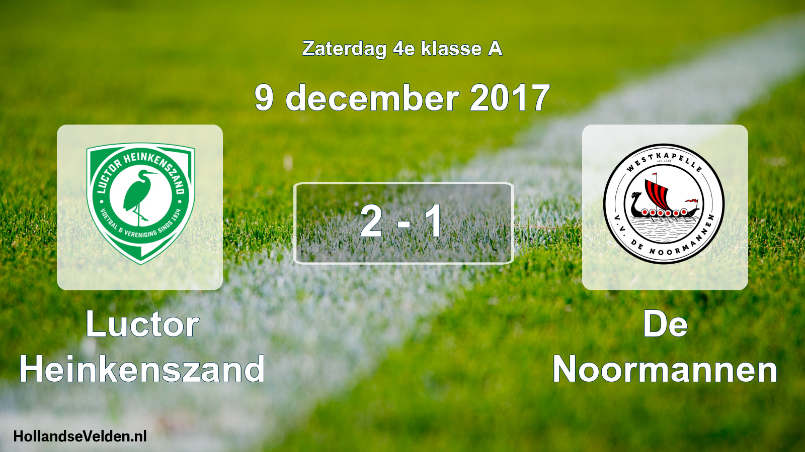 Total number of matches played: Luctor Heinkenszand - De Noormannen 2 - 1 (9 December 2017)