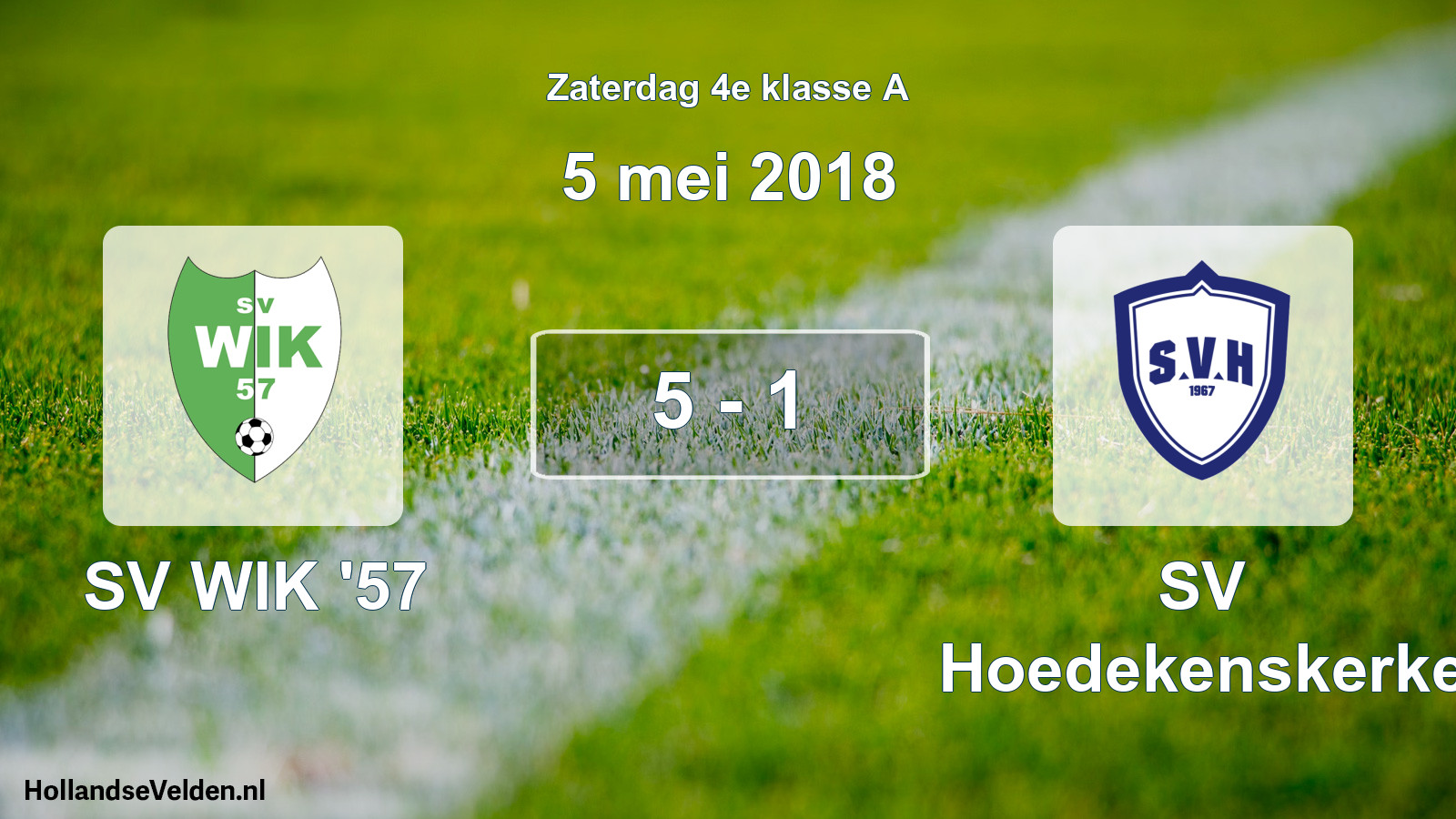 Total number of matches played: SV WIK '57 - SV Hoedekenskerke 5 - 1 (5 May 2018)