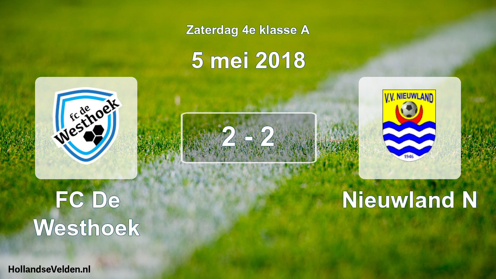 Total number of matches played: FC De Westhoek - Nieuwland N 2 - 2 (5 May 2018)