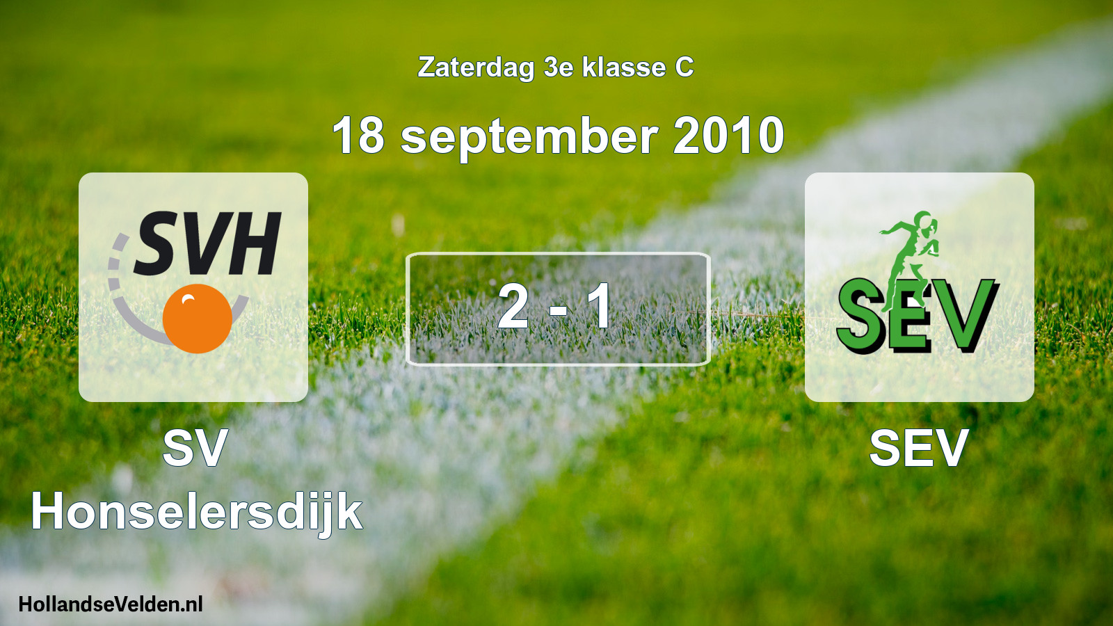 Total number of matches played: SV Honselersdijk - SEV 2 - 1 (18 September 2010)