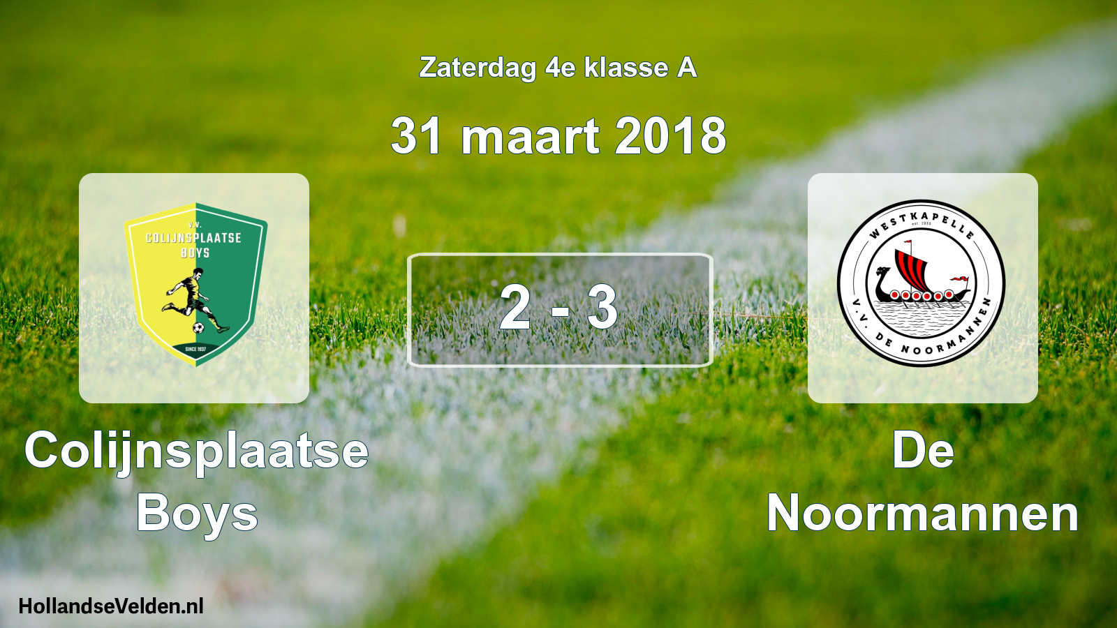 Total number of matches played: Colijnsplaatse Boys - De Noormannen 2 - 3 (31 March 2018)