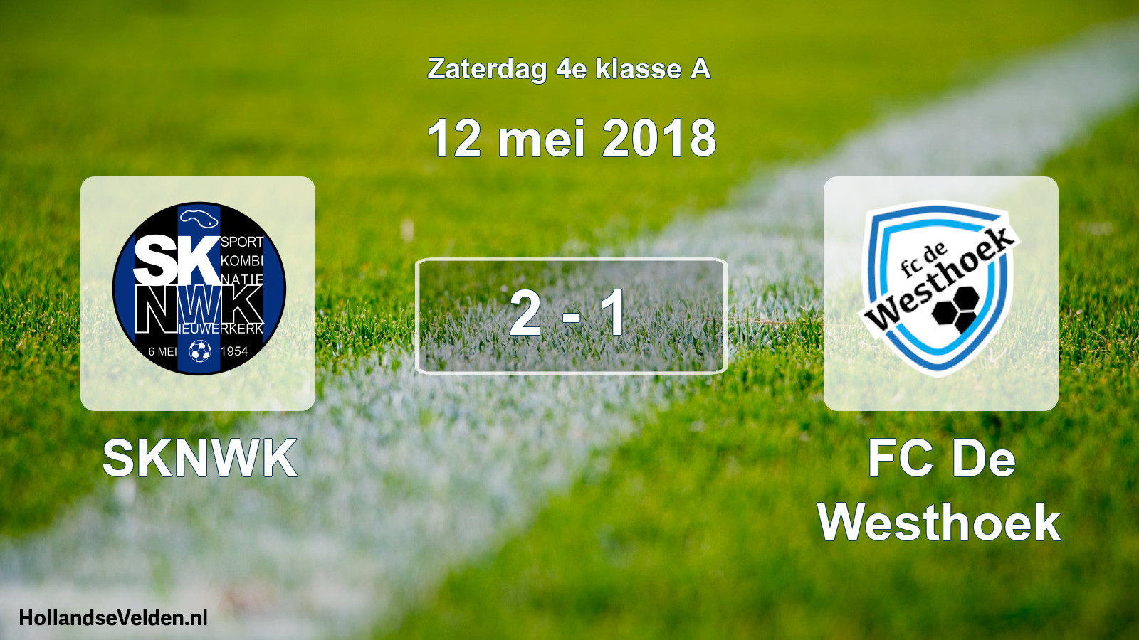 Total number of matches played: SKNWK - FC De Westhoek 2 - 1 (12 May 2018)