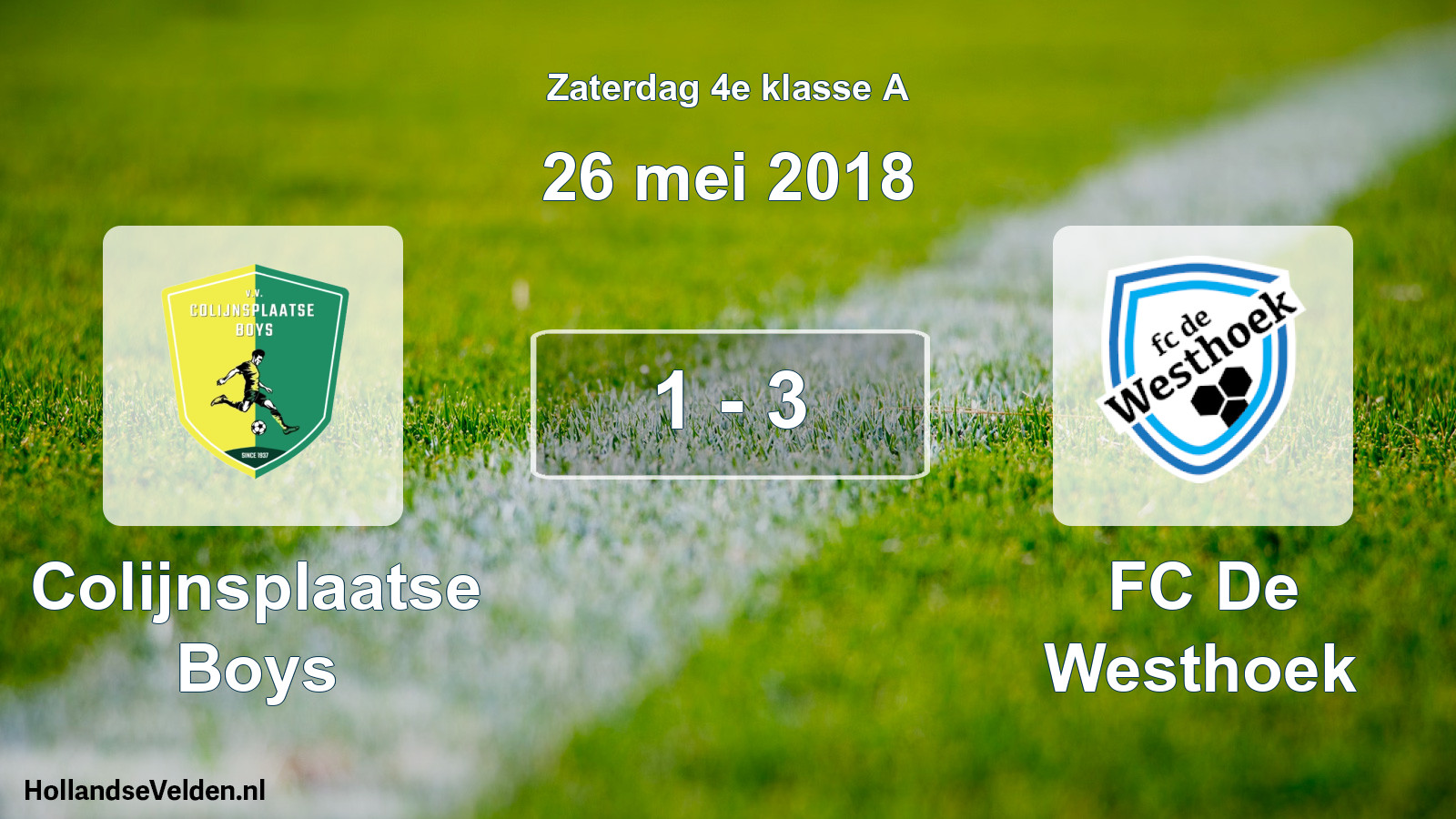 Total number of matches played: Colijnsplaatse Boys - FC De Westhoek 1 - 3 (26 May 2018)