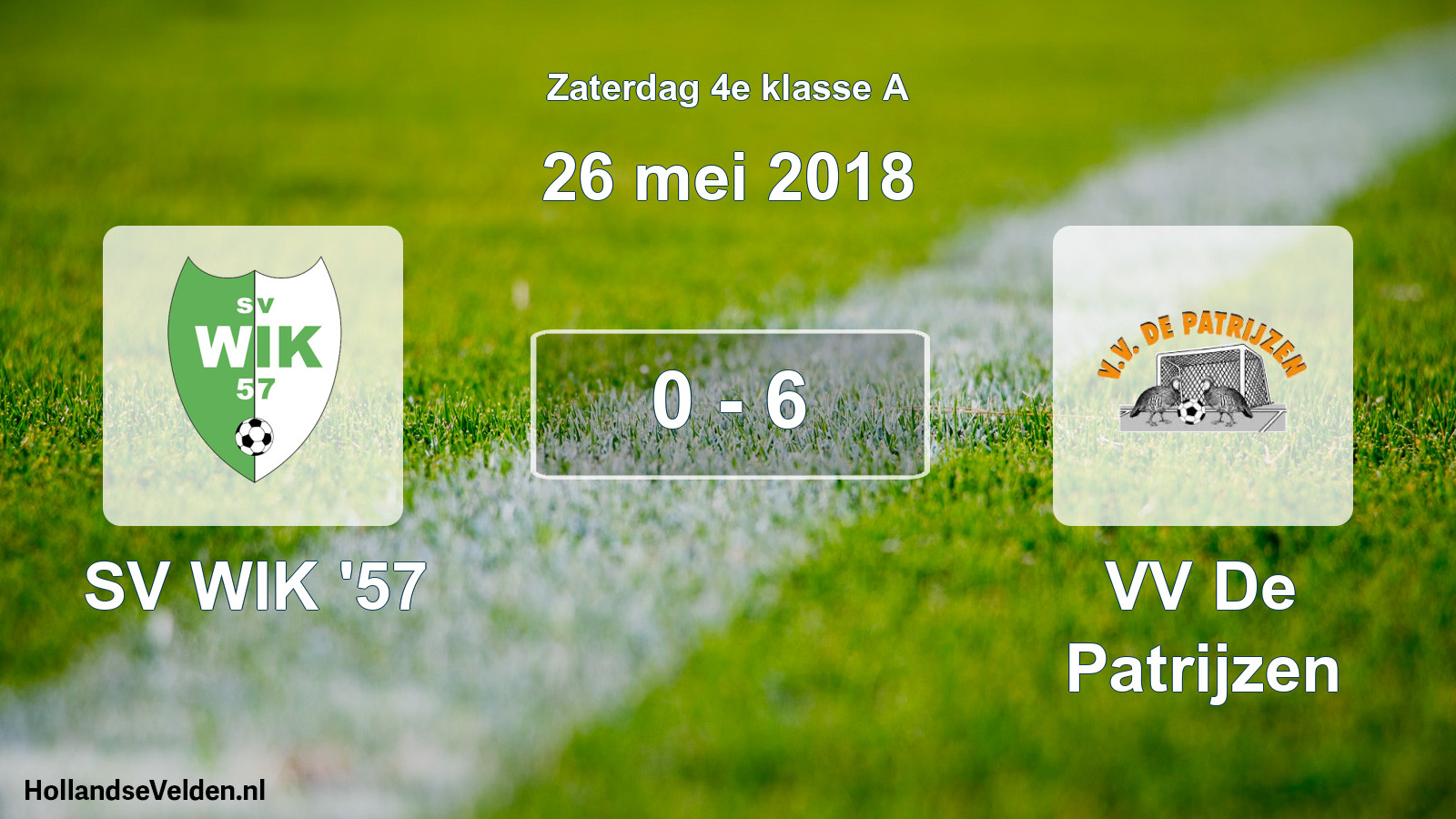 Total number of matches played: SV WIK '57 - VV De Patrijzen 0 - 6 (26 May 2018)