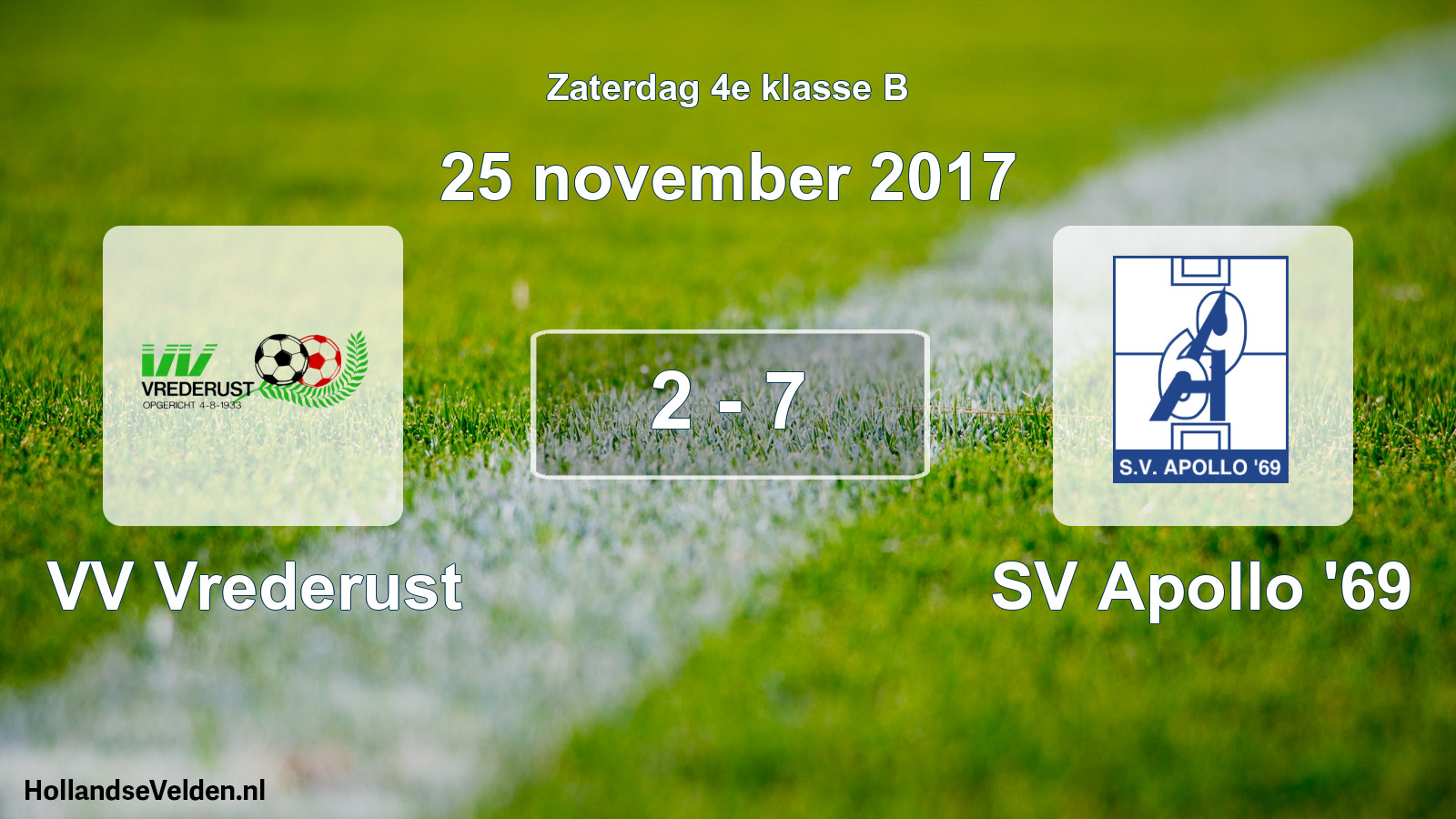 Total number of matches played: VV Vrederust - SV Apollo '69 2 - 7 (25 November 2017)
