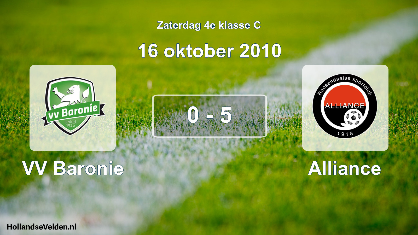 Total number of matches played: VV Baronie - Alliance 0 - 5 (16 October 2010)