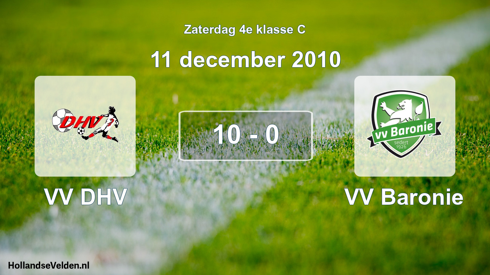 Total number of matches played: VV DHV - VV Baronie 10 - 0 (11 December 2010)