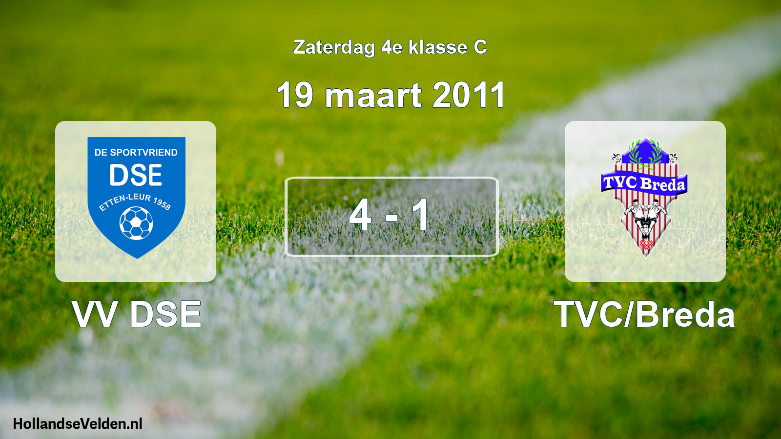 Total number of matches played: VV DSE - TVC/Breda 4 - 1 (19 March 2011)