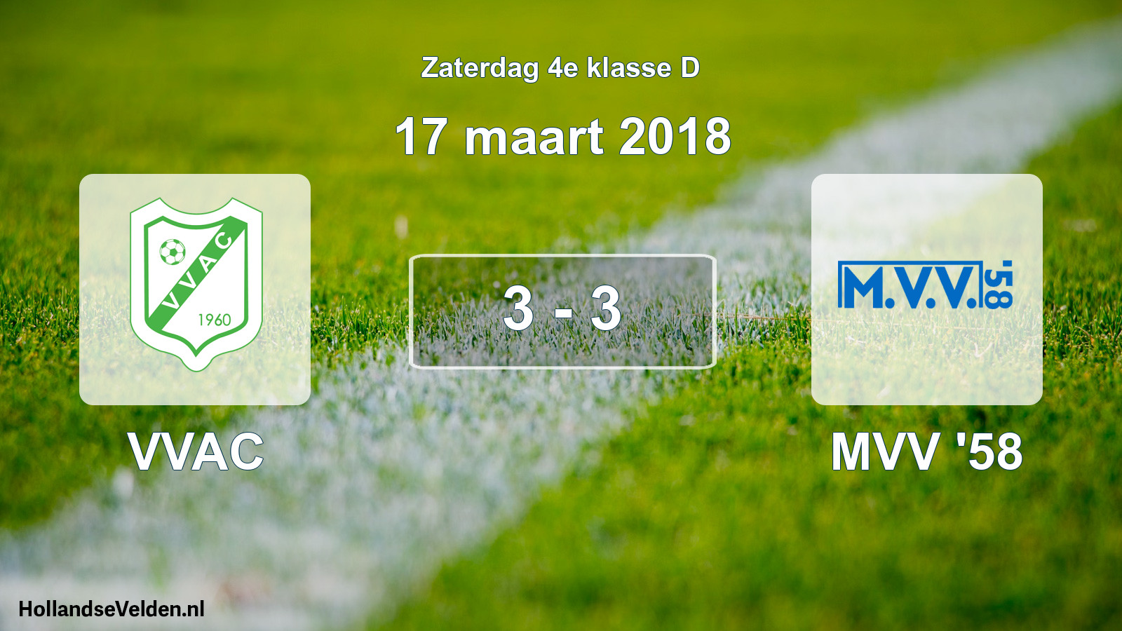 Total number of matches played: VVAC - MVV '58 3 - 3 (17 March 2018)