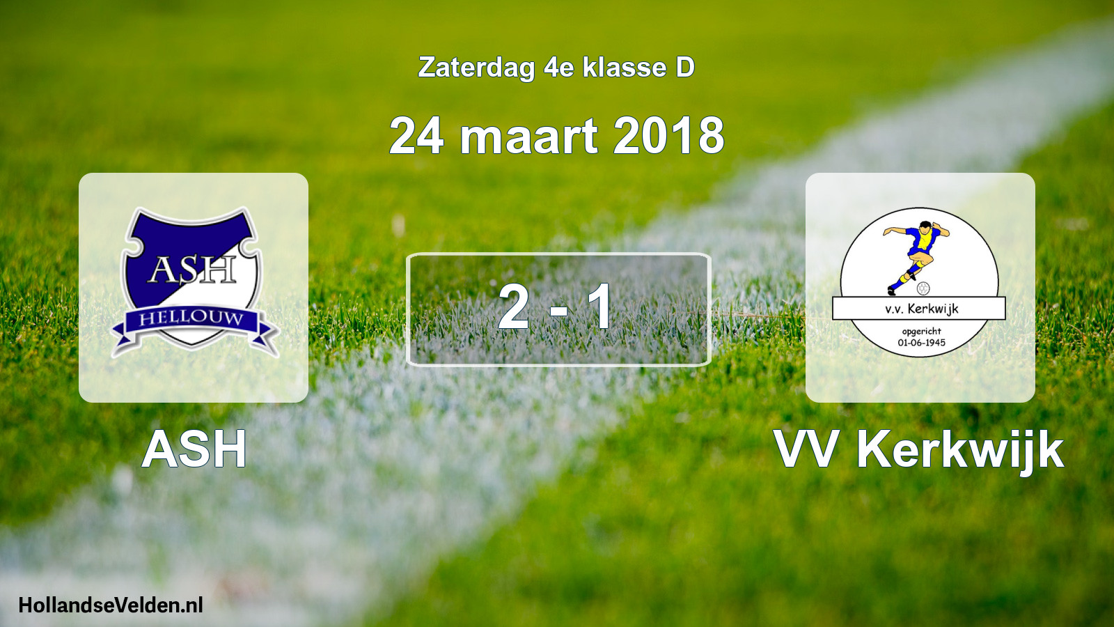 Total number of matches played: ASH - VV Kerkwijk 2 - 1 (24 March 2018)