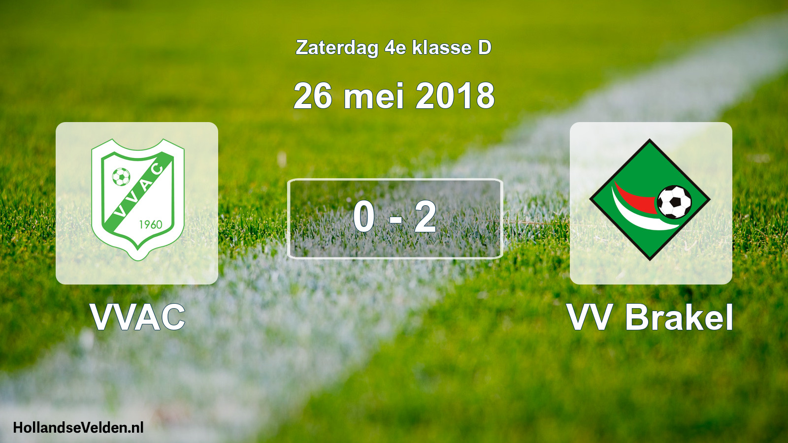 Total number of matches played: VVAC - VV Brakel 0 - 2 (26 May 2018)