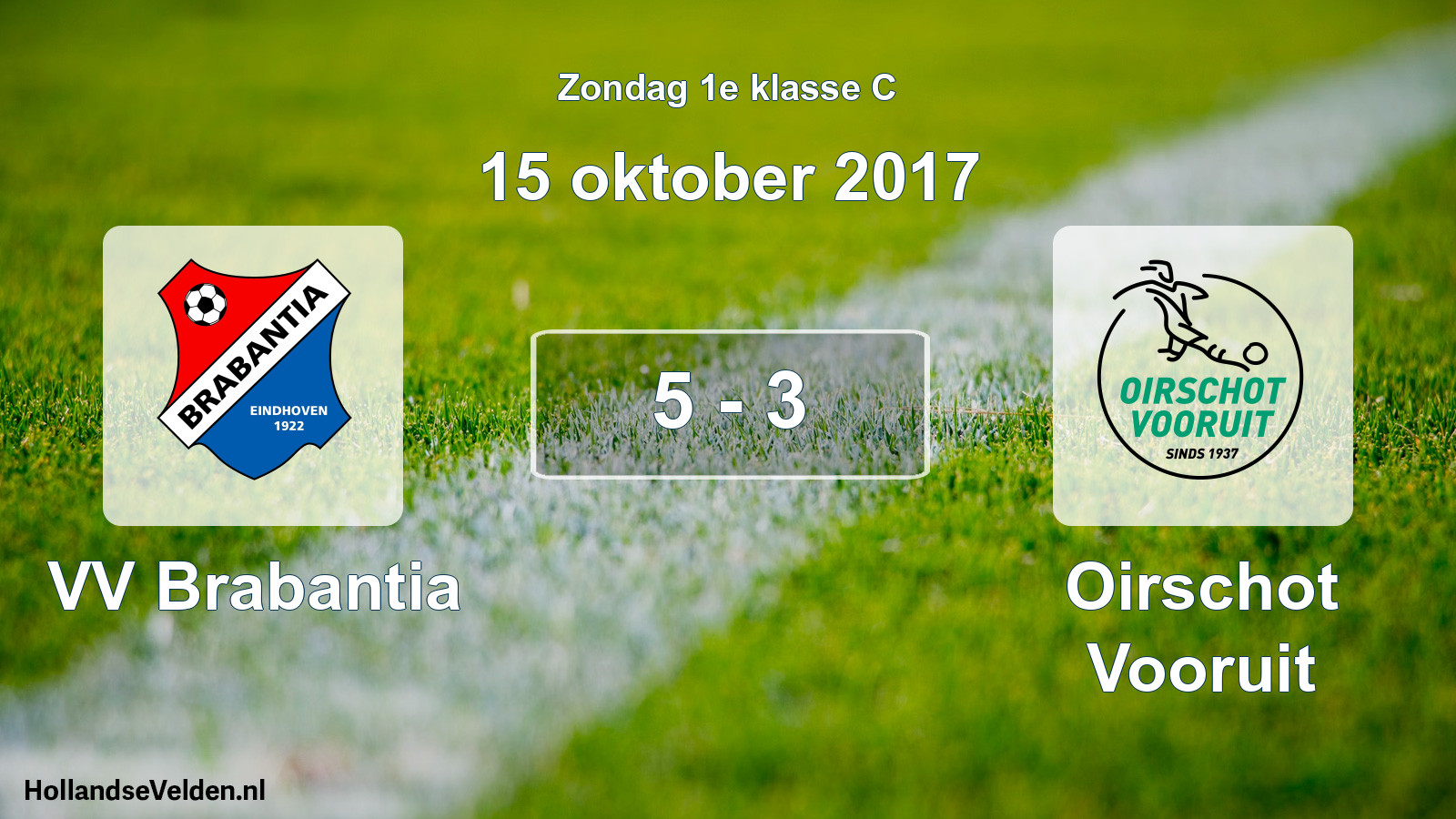 Total number of matches played: VV Brabantia - Oirschot Vooruit 5 - 3 (15 October 2017)