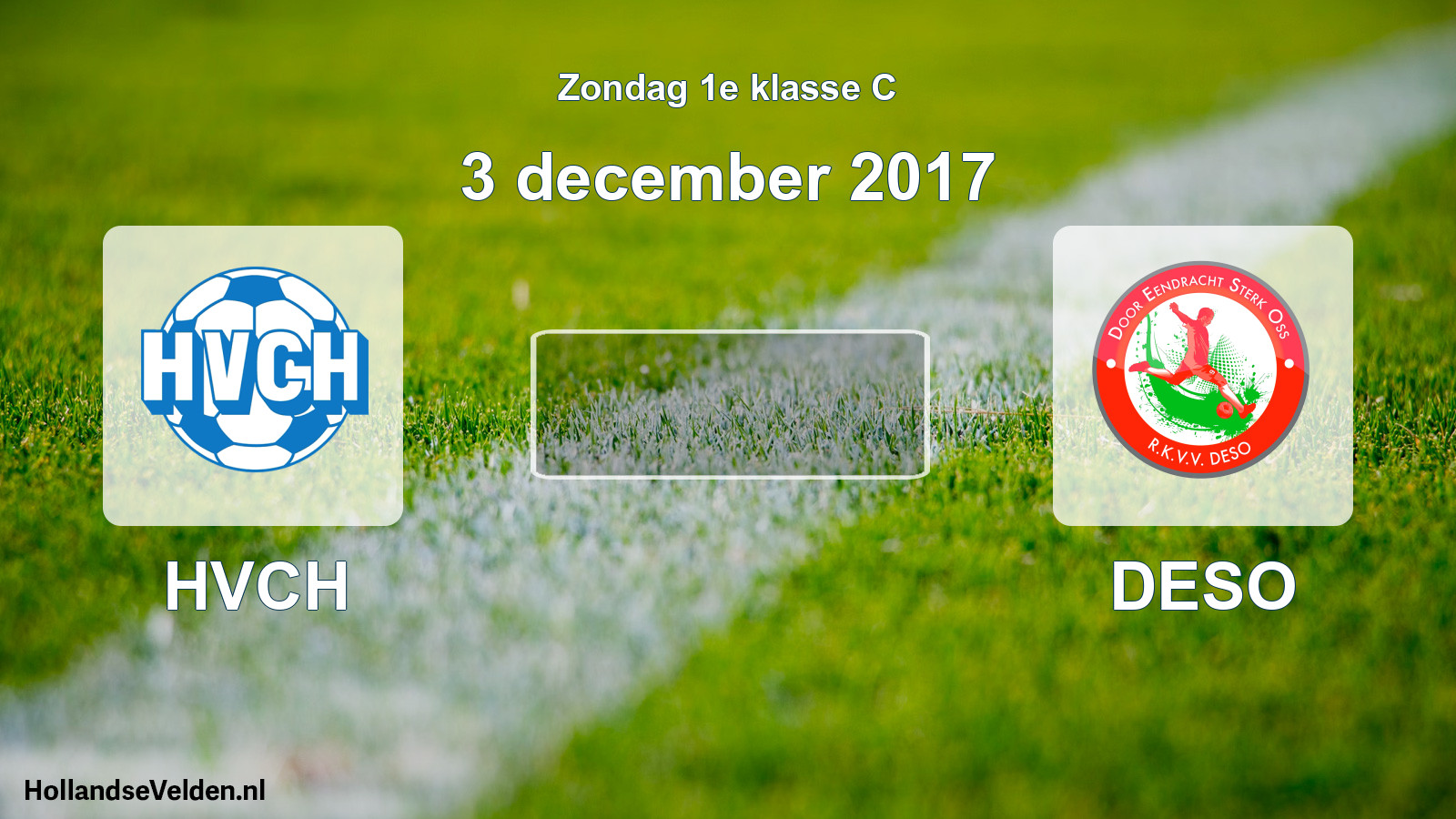 Scheduled Match: HVCH - DESO (3 December 2017)