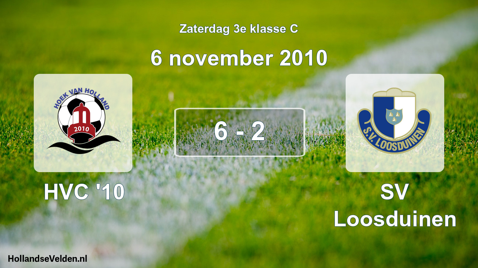 Total number of matches played: HVC '10 - SV Loosduinen 6 - 2 (6 November 2010)
