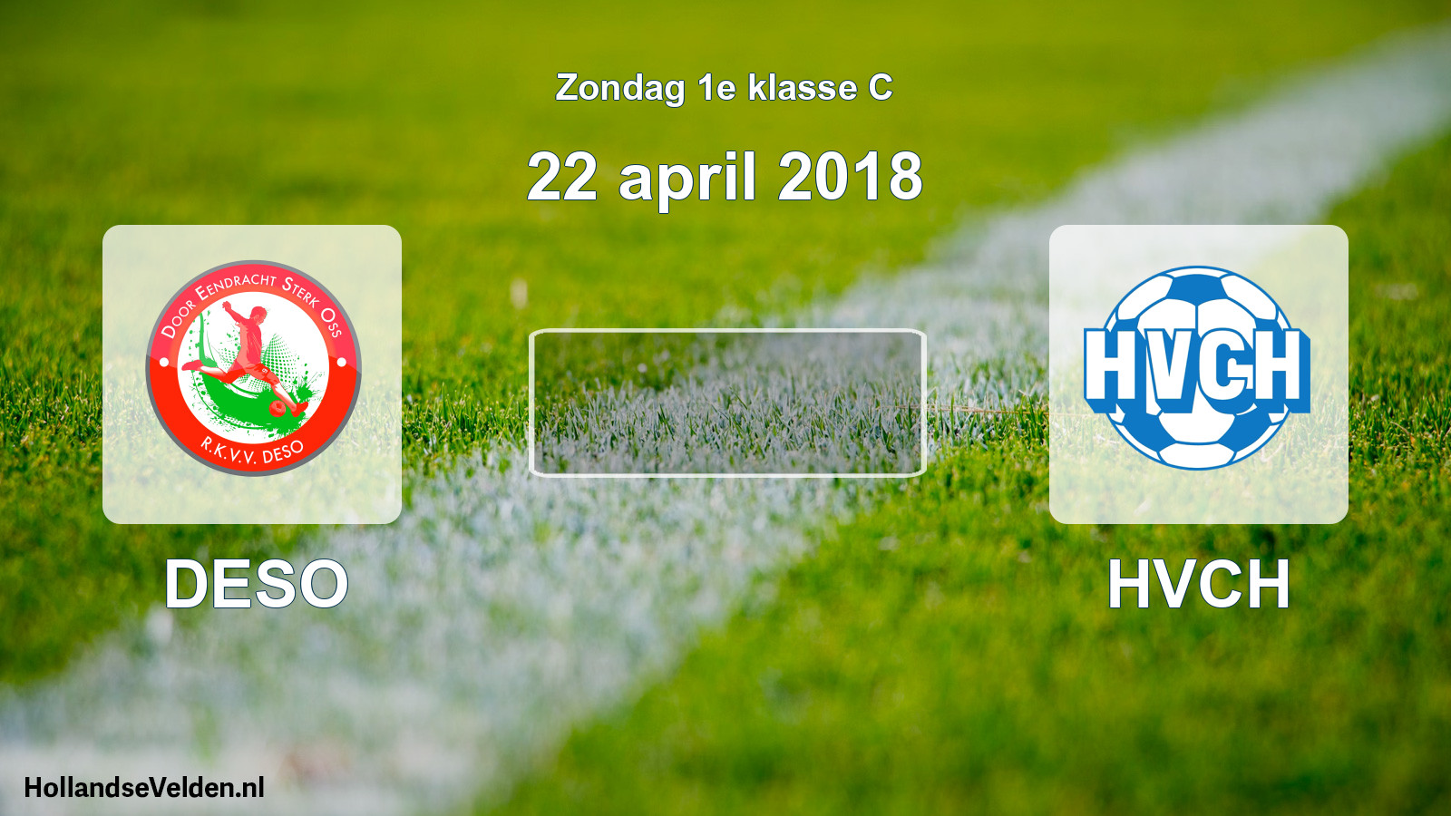 Scheduled Match: DESO - HVCH (22 April 2018)