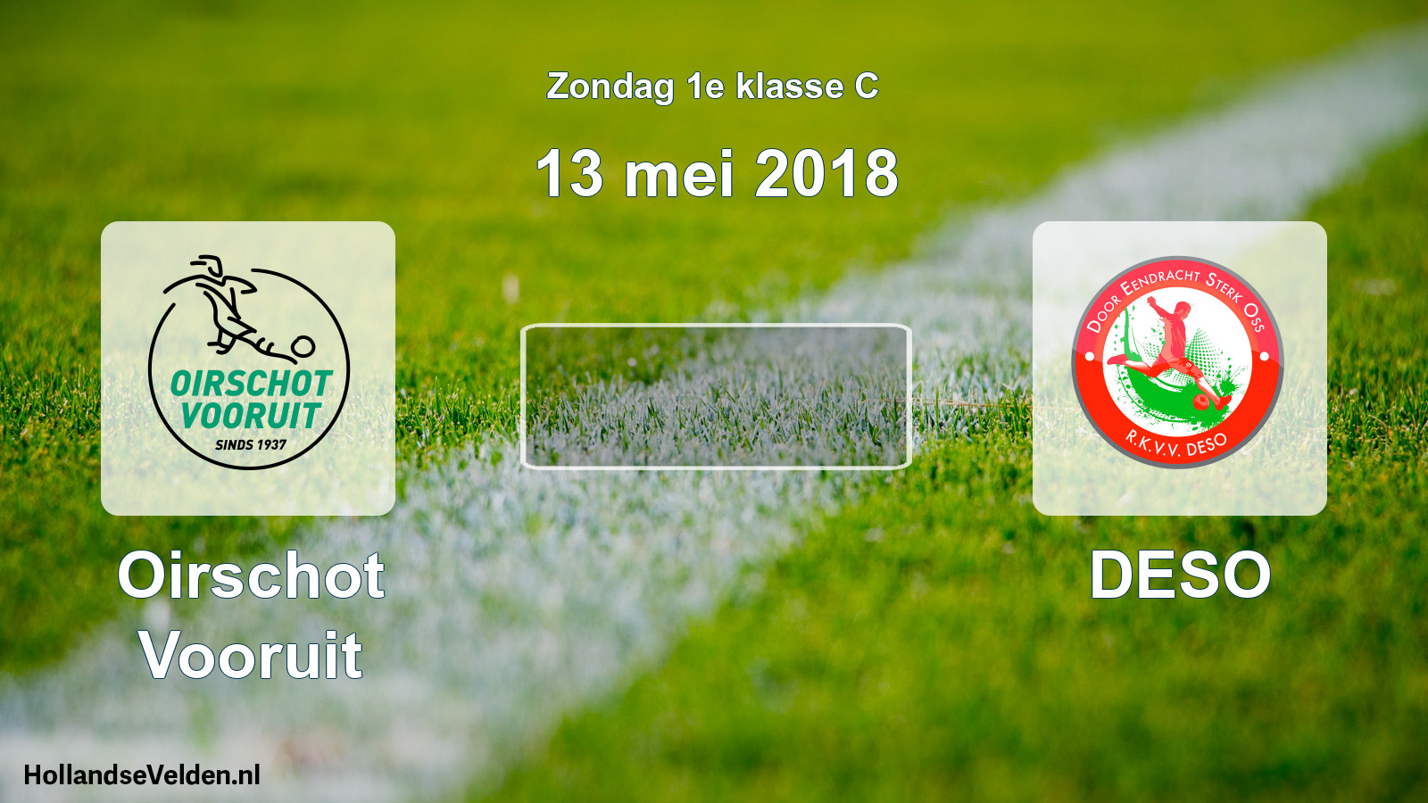 Scheduled Match: Oirschot Vooruit - DESO (13 May 2018)