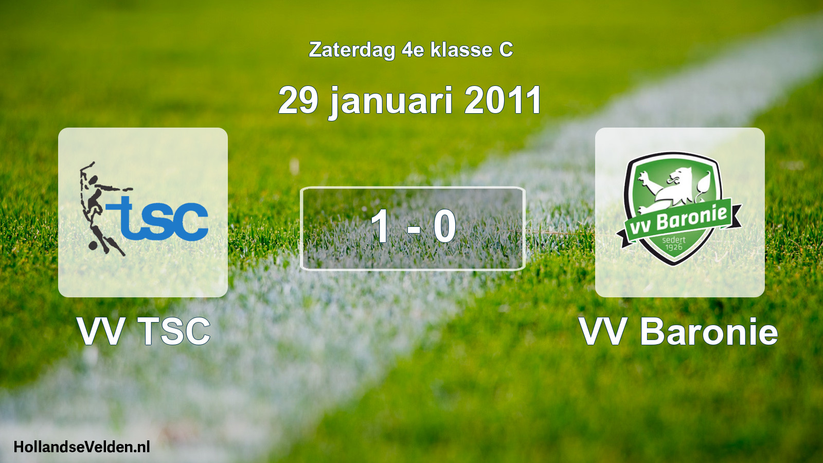 Total number of matches played: VV TSC - VV Baronie 1 - 0 (29 January 2011)