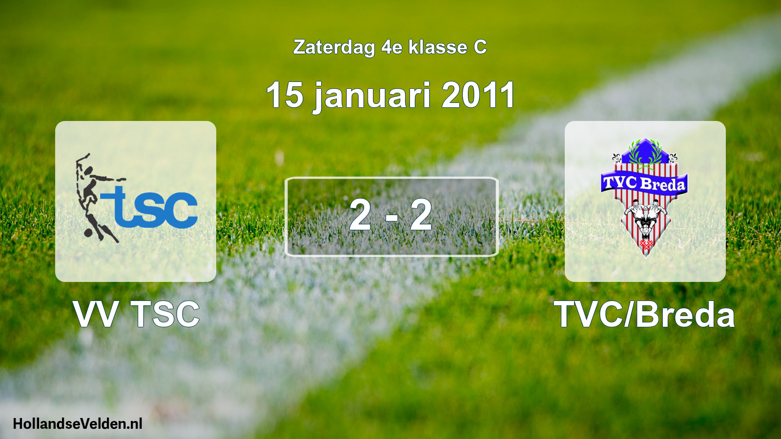 Total number of matches played: VV TSC - TVC/Breda 2 - 2 (15 January 2011)