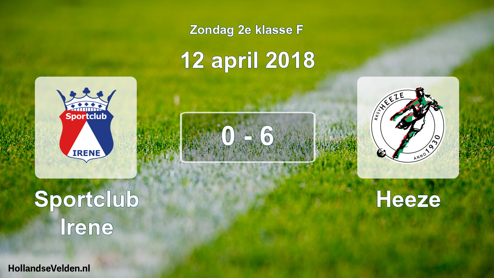 Total number of matches played: Sportclub Irene - Heeze 0 - 6 (12 April 2018)