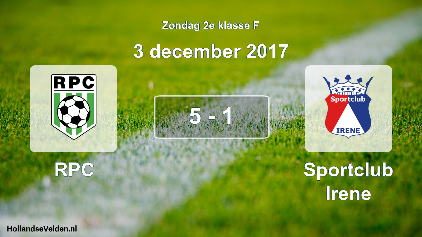 Total number of matches played: RPC - Sportclub Irene 5 - 1 (3 December 2017)