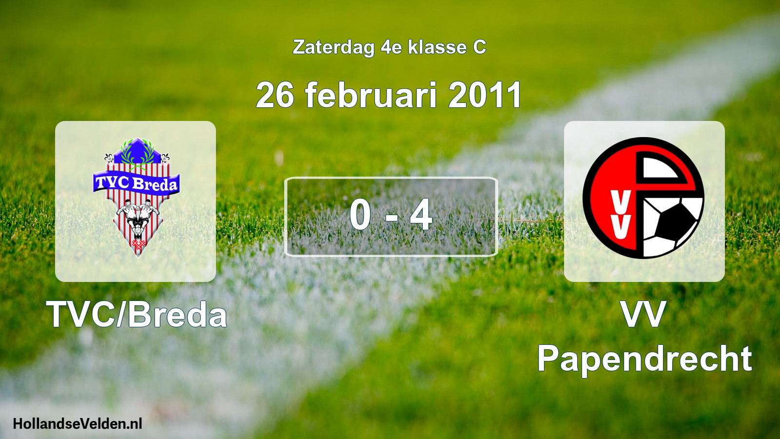 Total number of matches played: TVC/Breda - VV Papendrecht 0 - 4 (26 February 2011)