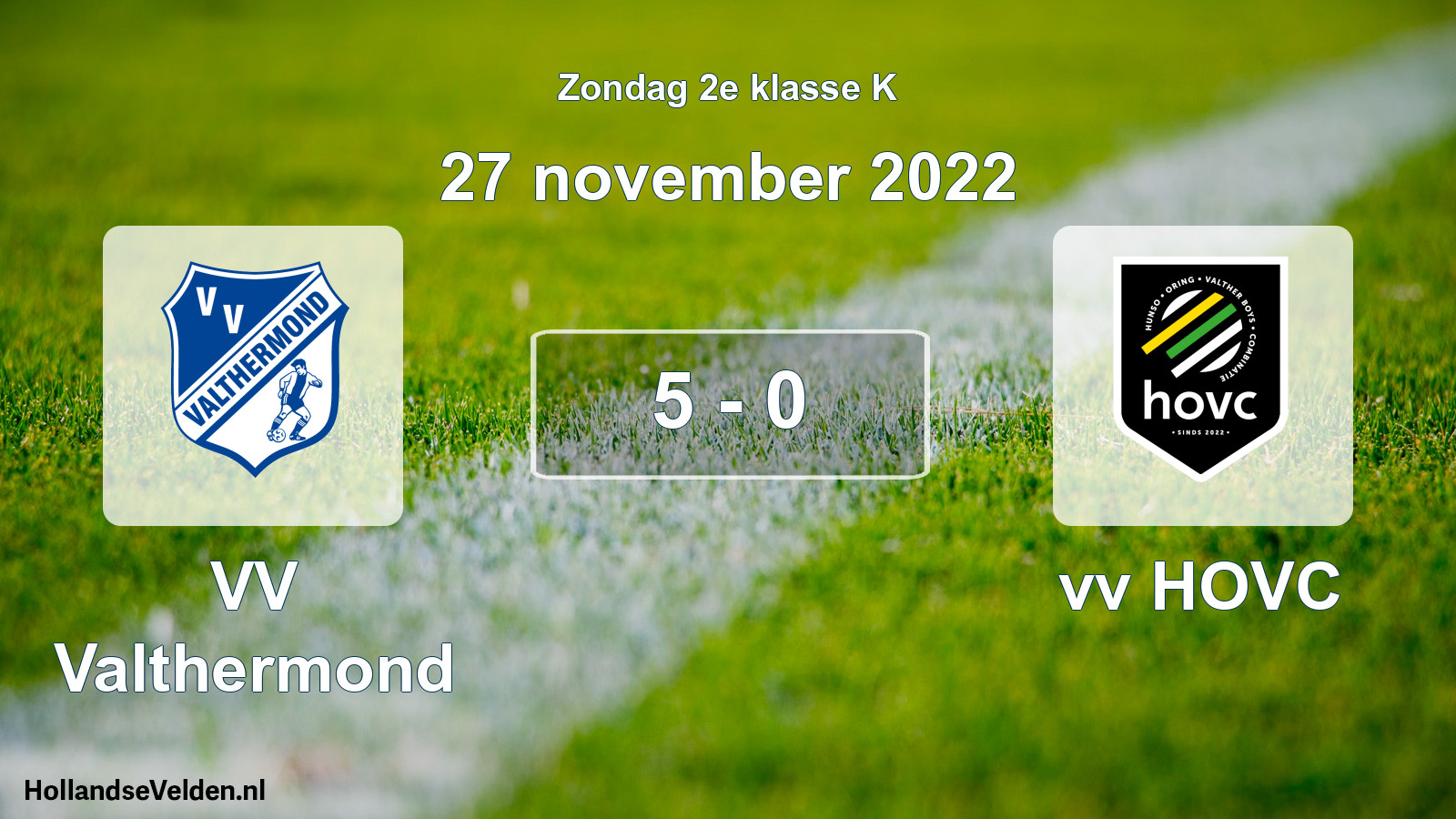 Total number of matches played: VV Valthermond - vv HOVC 5 - 0 (27 November 2022)