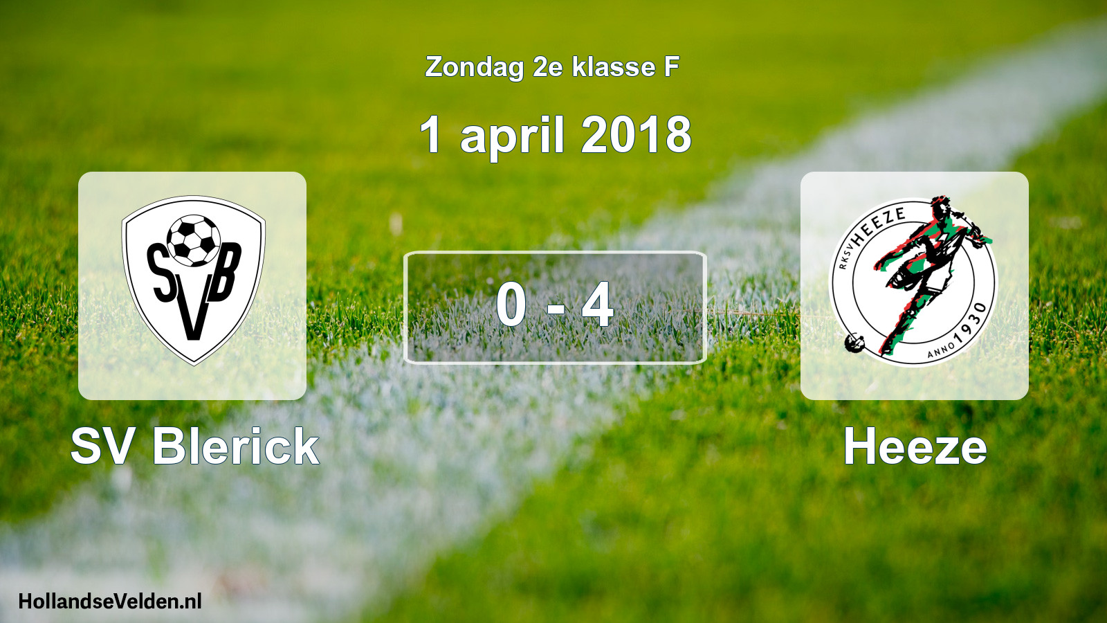 Total number of matches played: SV Blerick - Heeze 0 - 4 (1 April 2018)