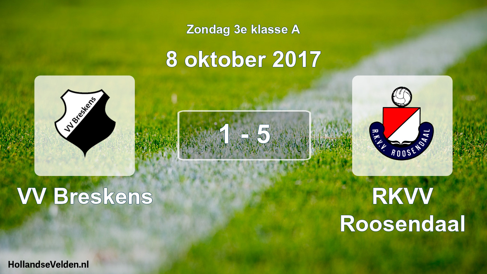 Total number of matches played: VV Breskens - RKVV Roosendaal 1 - 5 (8 October 2017)