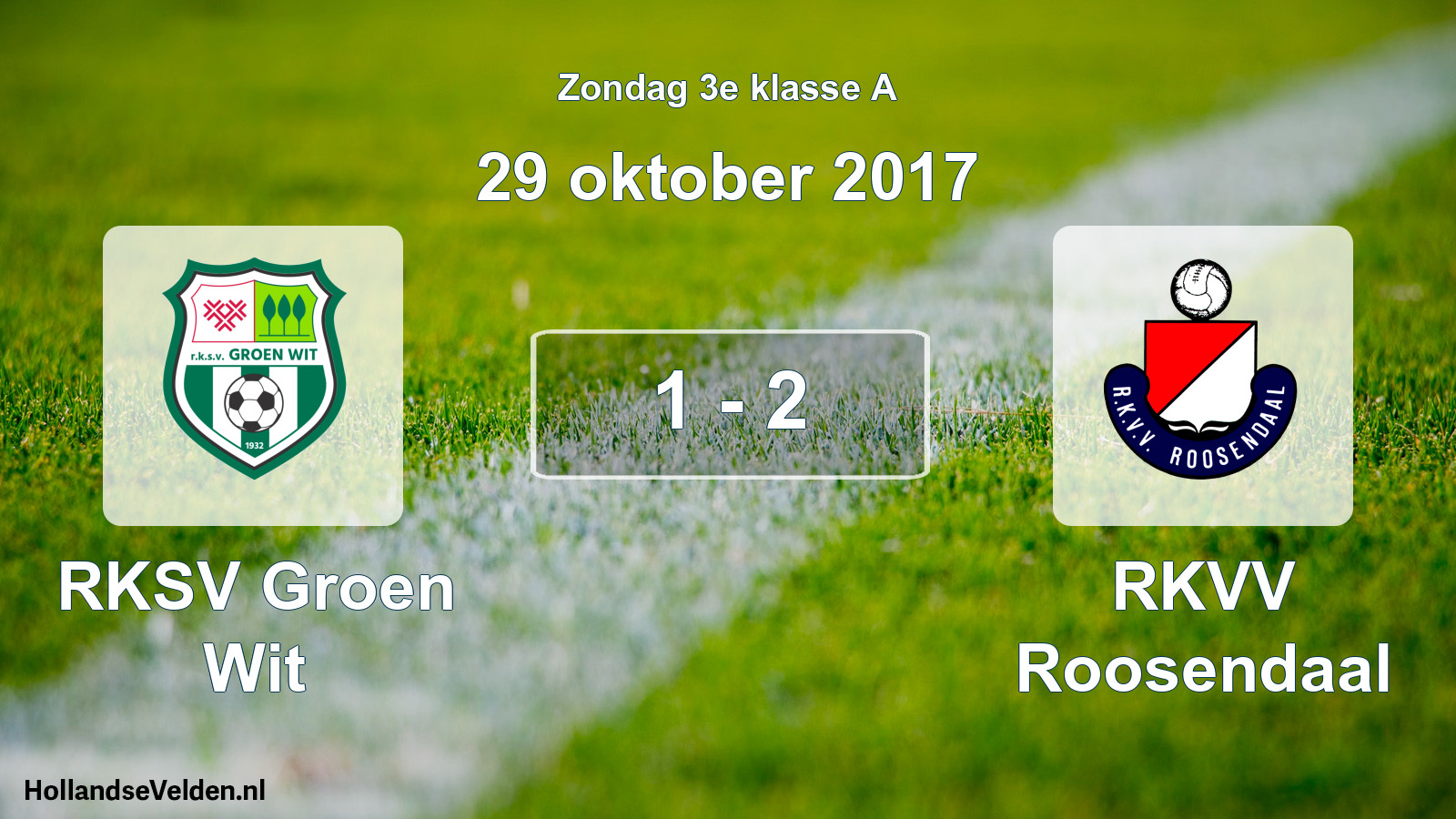 Total number of matches played: RKSV Groen Wit - RKVV Roosendaal 1 - 2 (29 October 2017)