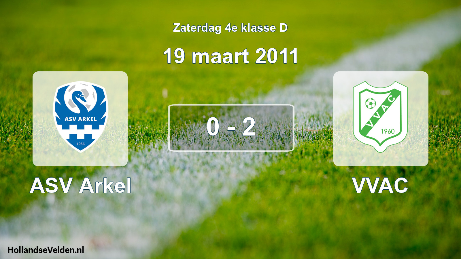 Total number of matches played: ASV Arkel - VVAC 0 - 2 (19 March 2011)