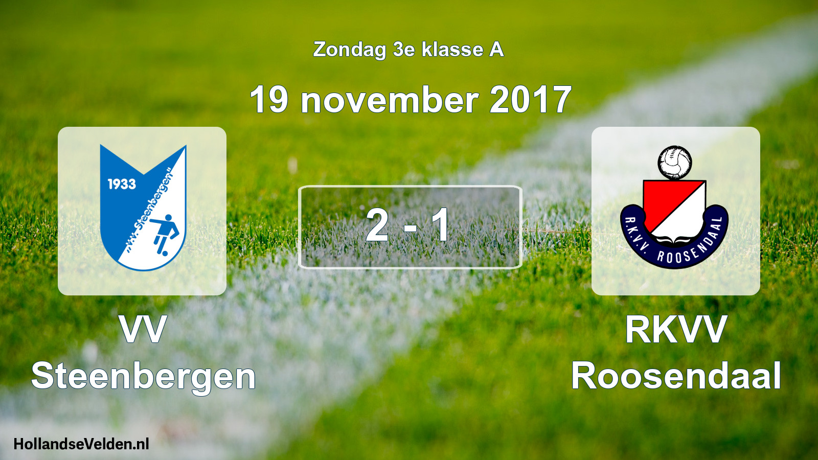 Total number of matches played: VV Steenbergen - RKVV Roosendaal 2 - 1 (19 November 2017)
